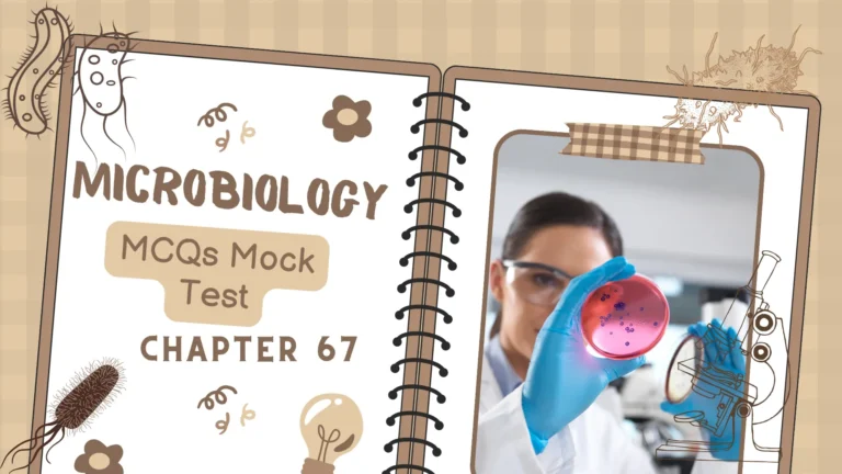 Microbiology MCQs Mock Test Chapter 67